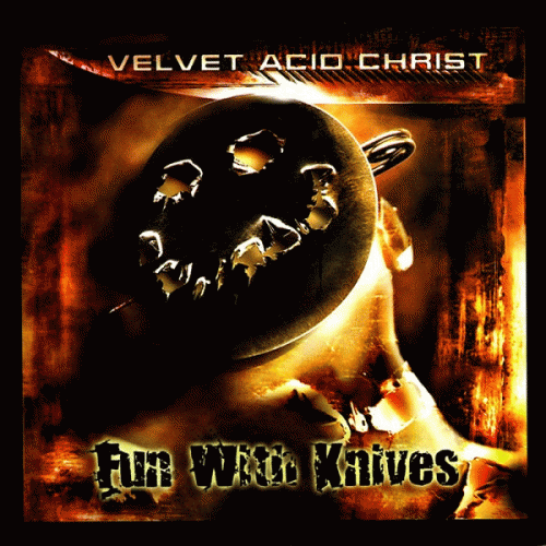 Velvet Acid Christ : Fun with Knives